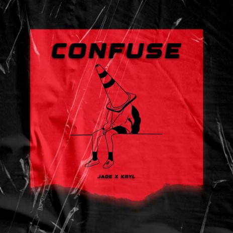 Confuse ft. KRYL | Boomplay Music