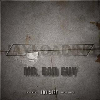 Mr. Bad Guy