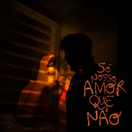 (Só o nosso amor que não) | Boomplay Music