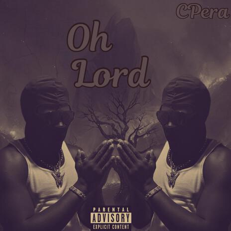 Oh Lord | Boomplay Music