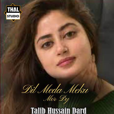 Dil Meda Meku Mor Dy ft. Mela Noor Pur Thal