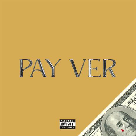 PAY VER ft. Lil Nikx & Afu | Boomplay Music