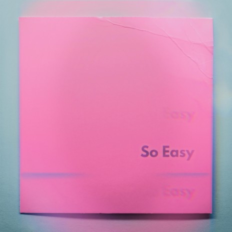 So Easy | Boomplay Music