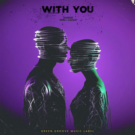 With You ft. Serj Lazar | Boomplay Music