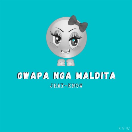 Gwapa Nga Maldita | Boomplay Music