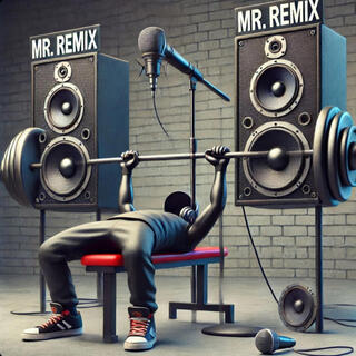 MR. REMIX (WAKE UP WORK OUT) WUWO (Special Remix Version)