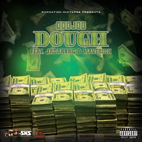 Dough ft. OdDjOb, JadaKyng & Maverick | Boomplay Music