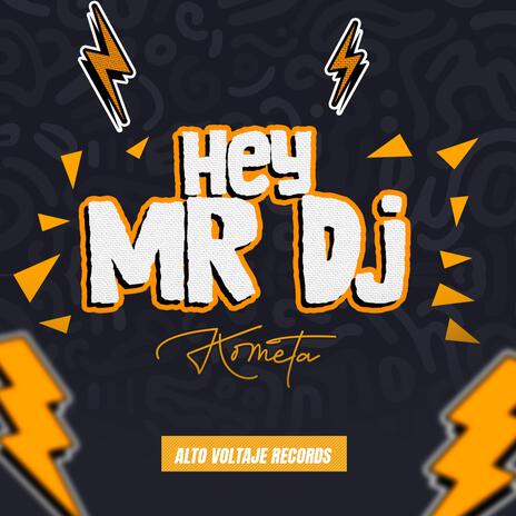 Hey Mr DJ | Boomplay Music