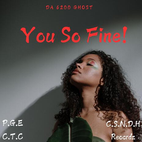 You So Fine! | Boomplay Music