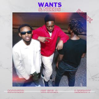 Wants & Needs (Remix)