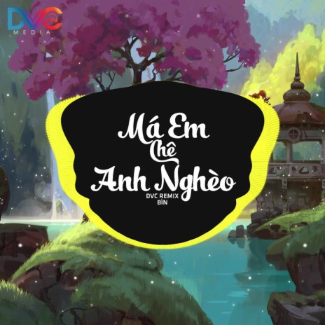 Beat Má Em Chê Anh Nghèo (Remix) ft. Bìn