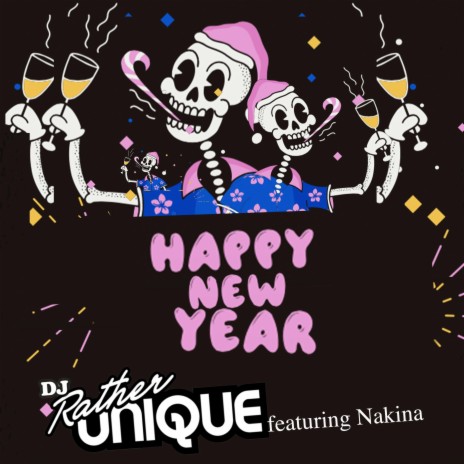 HAPPY NEW YEAR ft. Nakina | Boomplay Music