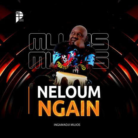 NELOUM NGAIN | Boomplay Music