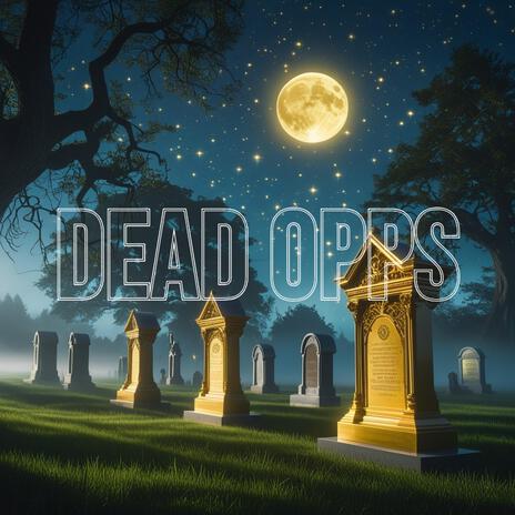 Dead Opps ft. Real One | Boomplay Music