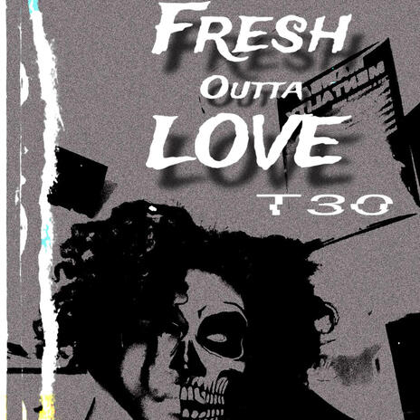 Fresh outta love | Boomplay Music