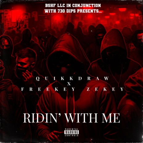 Ridn' With Me ft. Freekey Zekey | Boomplay Music