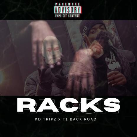 RACKS ft. T1 Back Road | Boomplay Music