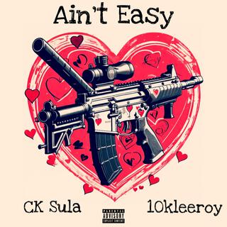 Ain't Easy ft. 10kleeroy lyrics | Boomplay Music