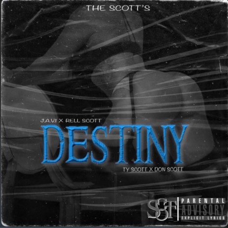 Destiny ft. Rell Scott, Don Scott & Ty Scott | Boomplay Music
