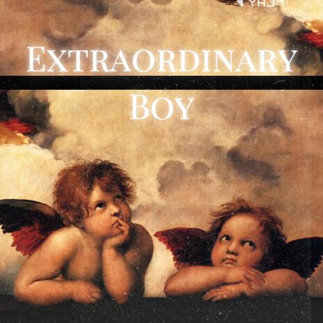 Extraordinary Boy | Boomplay Music