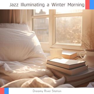 Jazz Illuminating a Winter Morning