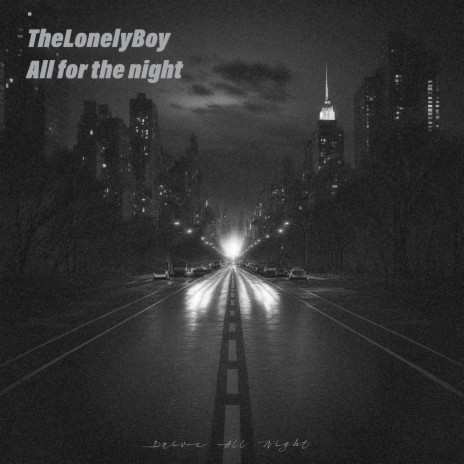 All for the night | Boomplay Music