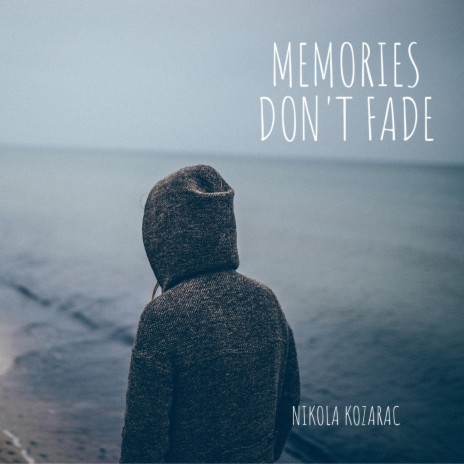 Memories Don't Fade | Boomplay Music