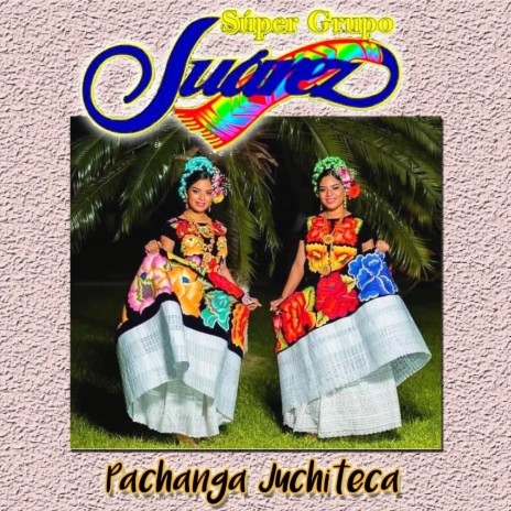 Pachanga Juchiteca (En Vivo) | Boomplay Music