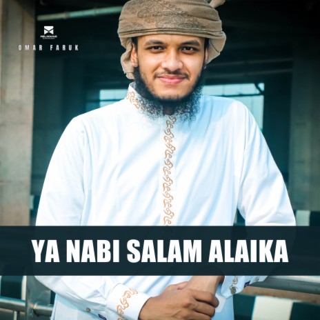 Ya Nabi Salam Alaika (Omar Faruk) | Boomplay Music