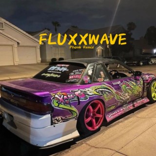Fluxxwave (Phonk Remix)