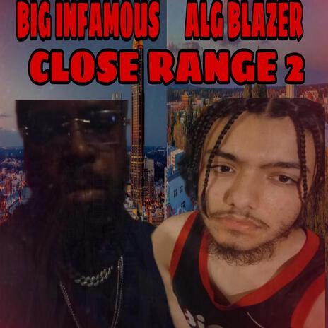 Close Range 2 ft. Big Infamous | Boomplay Music