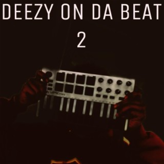 DEEZY ON DA BEAT 2 (EP)