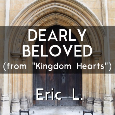 Dearly Beloved (From Kingdom Hearts) | Boomplay Music