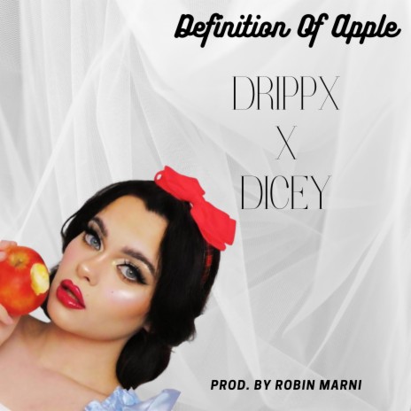 Definition of Apple ft. Dicey | Boomplay Music