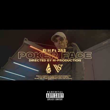 Poker Face ft. 2A$ | Boomplay Music