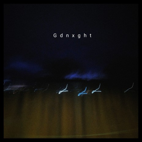 Gdnxght | Boomplay Music