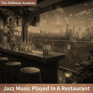 Jazz Music Played in a Restaurant