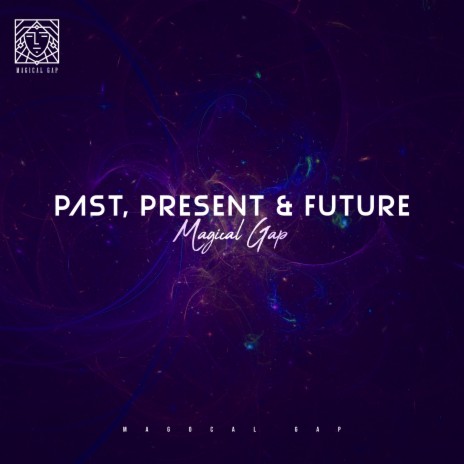 Past Present Future | Boomplay Music