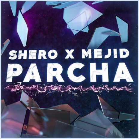 Parcha ft. Mylonrae & Mejid | Boomplay Music