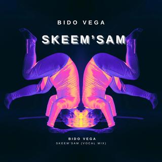 Skeem'sam (Vocal Mix)