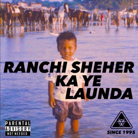 Ranchi Sheher Ka Ye Launda ft. Count Mode | Boomplay Music