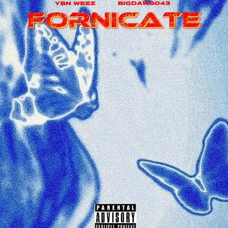 FORNICATE ft. Bigdawg043 | Boomplay Music