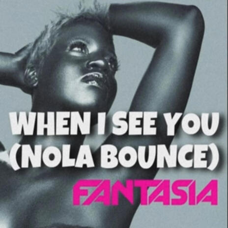 When I See U (Nola Bounce) | Boomplay Music