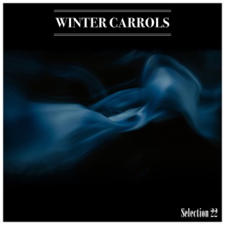 Winter Carrols Selection 22