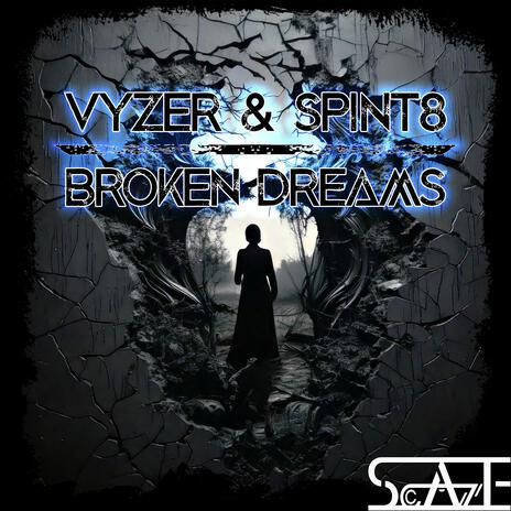 Broken Dreams ft. SPINT8 | Boomplay Music