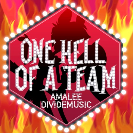 One Hell of a Team (Inspired by Hazbin Hotel) ft. Divide Music | Boomplay Music