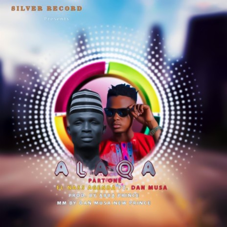 Alaqa ft. Dan Musa New Prince | Boomplay Music