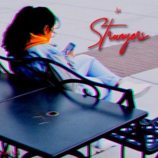 Strangers lyrics | Boomplay Music