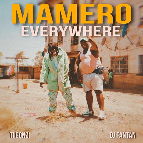 Mamero Everywhere ft. Dj Fantan | Boomplay Music