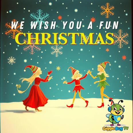 We Wish You a Fun Christmas | Boomplay Music